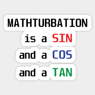 Mathturbation Is A Sin Sticker